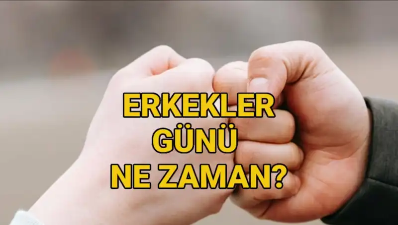 Erkekler Günü 2025'te Ne Zaman, Türkiye'de Nasıl Kutlanıyor?